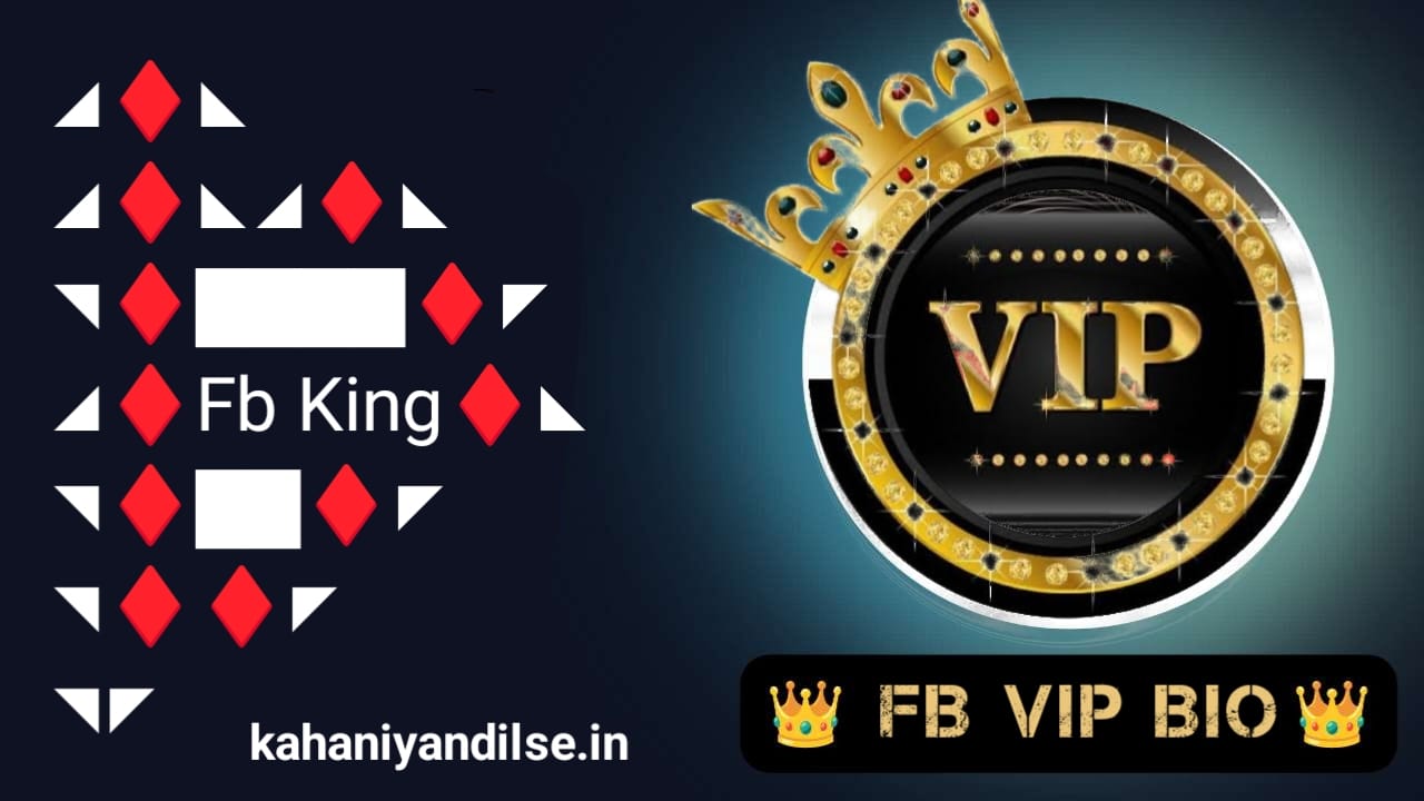 Facebook VIP Account, Facebook V.I.P Bio 2023 For Boy’s & Girl’s